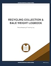 Recycling Collection & Bale Weight Logbook: Recordkeeping & Tracking Log