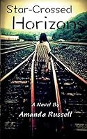 Star-Crossed Horizons 1514396580 Book Cover