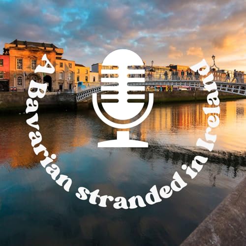 A bavarian Stranded in Ireland - Tips und Tricks fuer Deutschsprachige zum Leben in Irland Titelbild