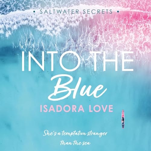 Into the Blue Audiobook By Isadora Love cover art
