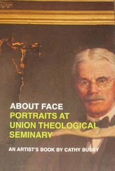 Paperback About Face: Portraits At Union Theological Seminary Book