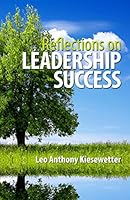 Reflections on Leadership Success 1505301505 Book Cover