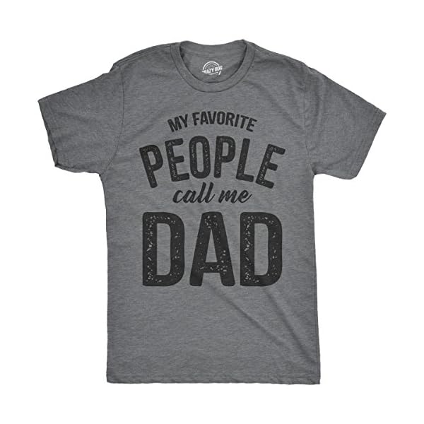 Mens My Favorite People Call Me Dad T Shirt Funny Fathers Day Tee for Guys