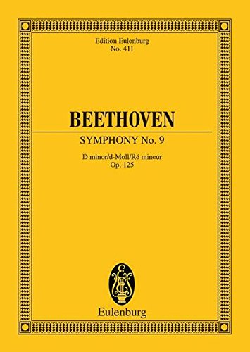 Symphony No. 9 in D Minor, Op. 125 Choral: Edition Eulenburg No. 411
