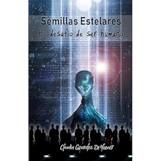 Semillas Estelares Audiolibro Por Claudia Gonzalez De Vicenzo arte de portada