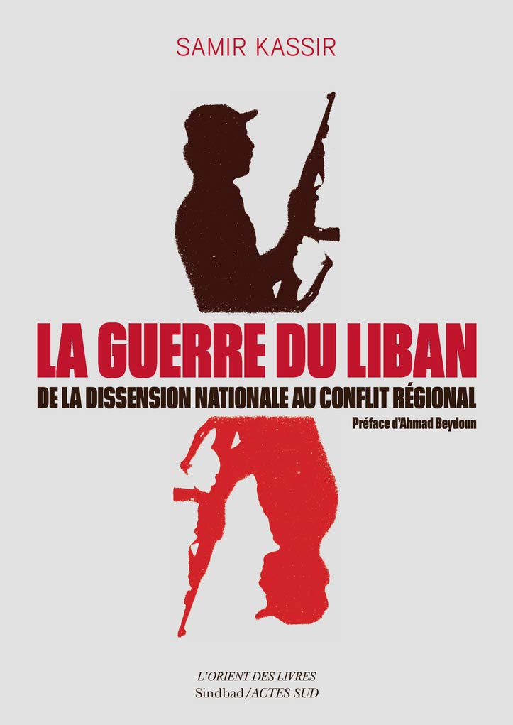 La Guerre du Liban: De la dissension nationale au conflit régional (1975-1982)