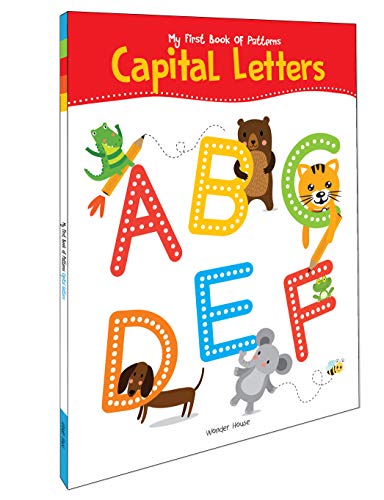My First Book of Patterns Capital Letters: Write and Practice Patterns and Capital Letters A to Z (P [Paperback] Wonder House Books Editorial
