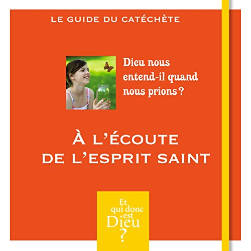 Module a9 - a l'ecoute de l'esprit saint Module a9 - a l'ecoute de l'esprit saint