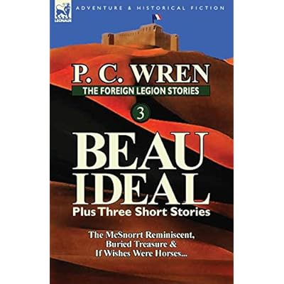 The Foreign Legion Stories 3: Beau Ideal Plus Three Short Stories