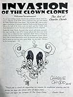 Invasion of the Clown Clones: The Art of Charlie Chiodo Book Autographed / Hand-Signed with an Original Drawing by Charlie Chiodo 0996182500 Book Cover