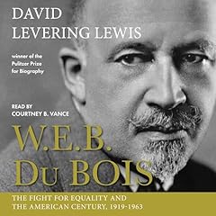 W.E.B. Du Bois: The Fight for Equality and the American Century, 1919-1963 Audiolibro Por David Levering Lewis arte de portada