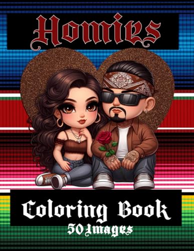 Homies Coloring Book: Teen & Adult Coloring Book