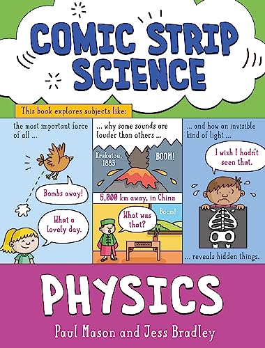 Physics: The Science Of Forces, Energy And Simple Machines (Comic Strip Science)