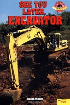 Paperback See You Later, Excavator (Planet Reader Level 1) Book