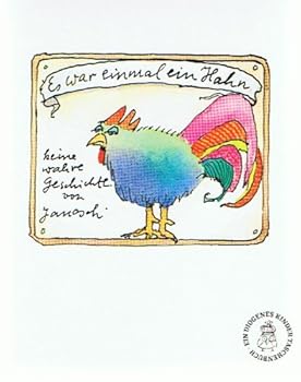 Es war einmal ein Hahn. Keine wahre Geschichte