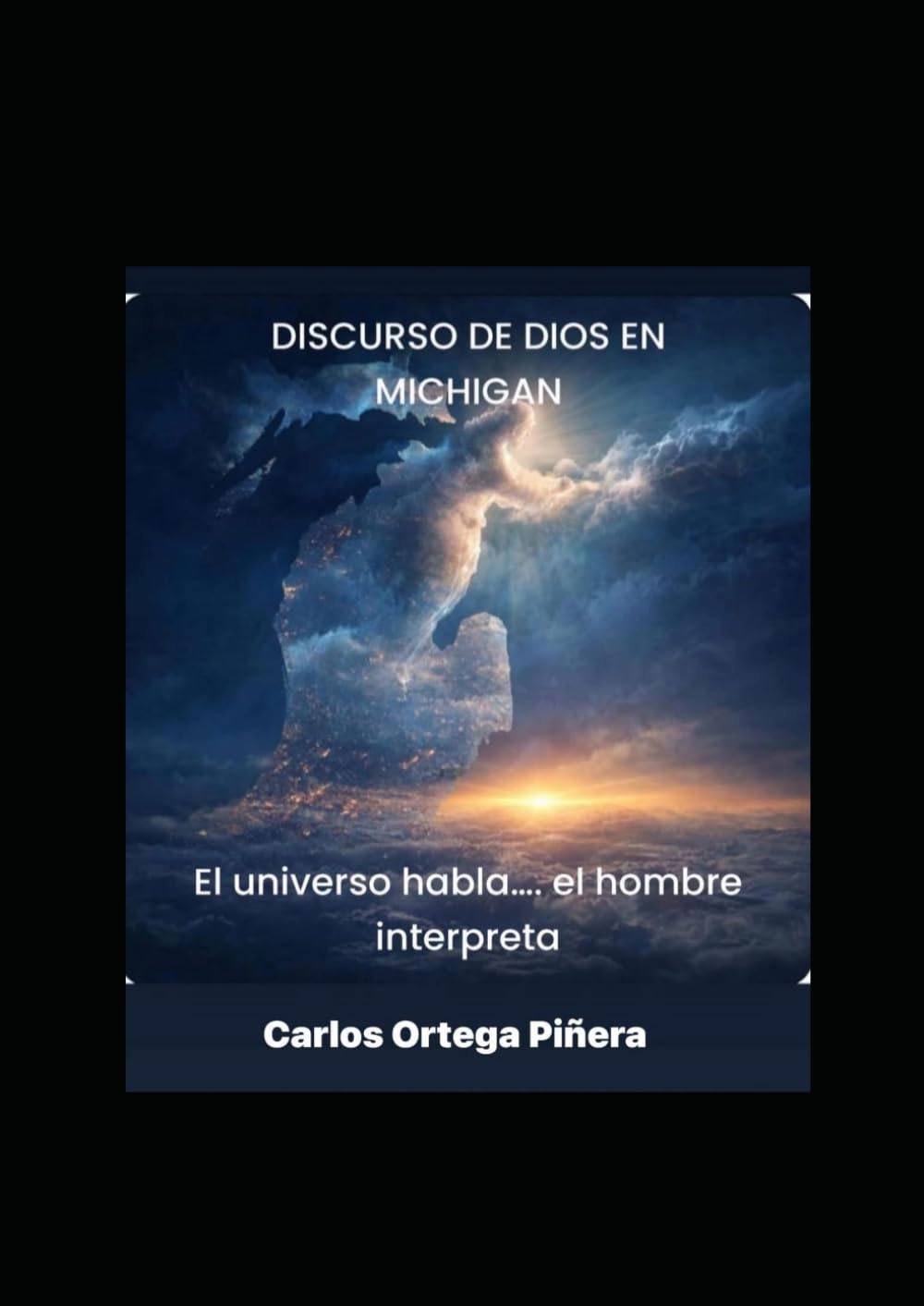 DISCURSO DE DIOS EN MICHIGAN: El universo habla... el hombre interpreta