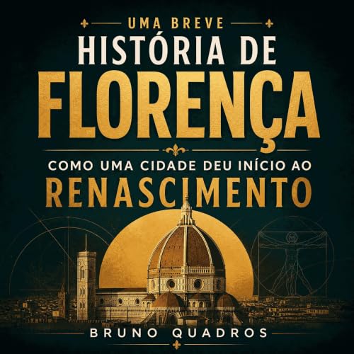 Couverture de Uma breve hist&oacute;ria de Floren&ccedil;a: Como uma cidade deu in&iacute;cio ao Renascimento