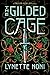The Gilded Cage: the thrilling, unputdownable conclusion to The Prison Healer