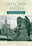 Outcasts and Angels: The New Anthology of Deaf Characters in Literature