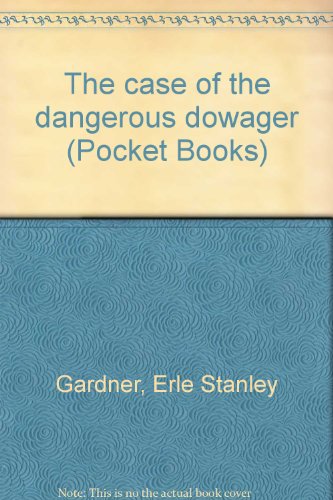 The case of the dangerous dowager (Pocket Books) B0007HE6WY Book Cover