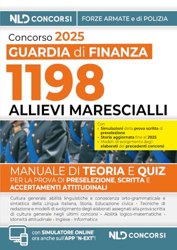 Concorso 1198 Allievi Marescialli per la Scuola Ispettori e Sovrintendenti della Guardia di Finanza 2025. Manuale di teoria + quiz. Con software di simulazione