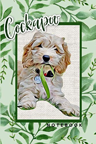 Cockapoo Notebook: Cockapoo Gifts for Dog Lovers Cockapoo Books Cocker Spaniel Poodle