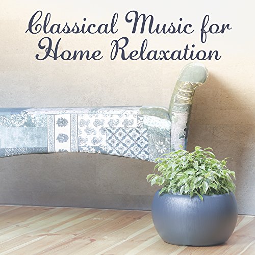 Amazon.co.jp Classical Music for Home Relaxation Rest with Great