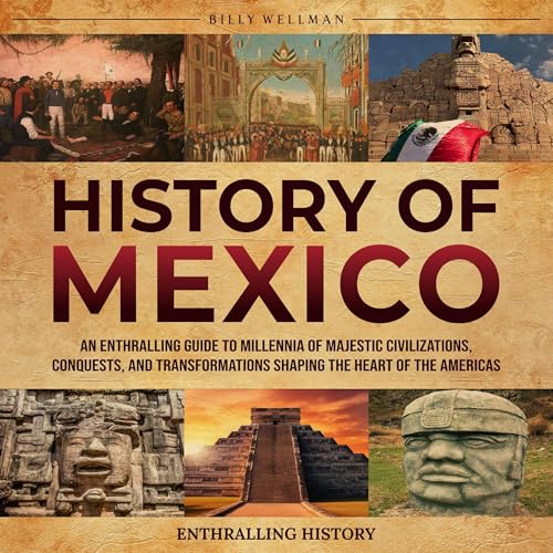 History of Mexico by Billy Wellman episode artwork