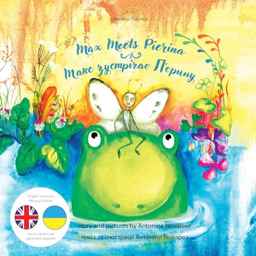 Max Meets Pierina / Макс зустрічає П'єрину: English / Ukrainian Bilingual Children's Picture Book