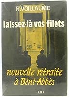 Laissez-là vos filets : Nouvelle retraite à Béni-Abbès B0000DO0TH Book Cover