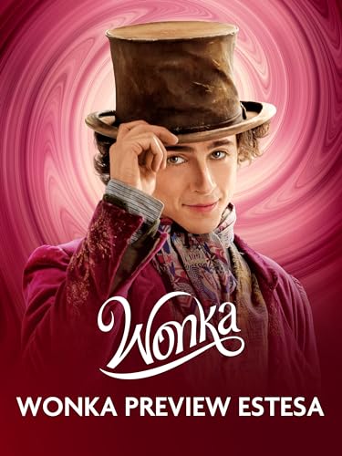 Wonka Preview Estesa