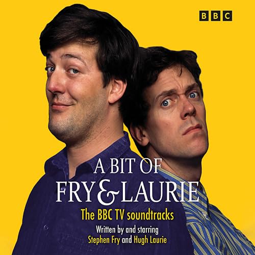 A Bit Of Fry & Laurie Fry, Stephen, Laurie, Hugh, Fry, Stephen, Laurie
