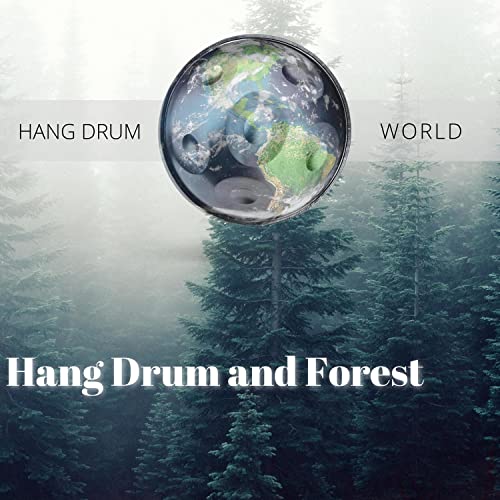 Hang Drum and Forest by Hang Drum World on Amazon Music Unlimited