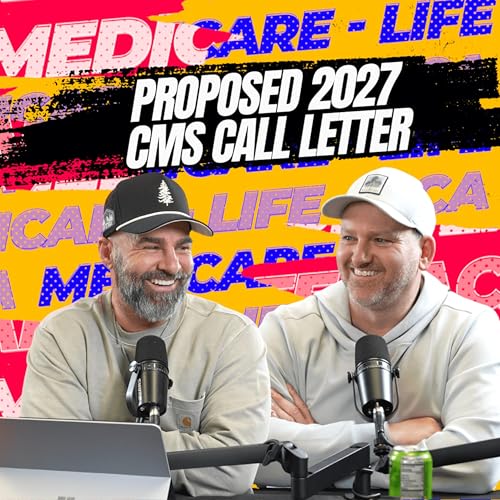 Episode 110: Proposed 2027 CMS Call Letter