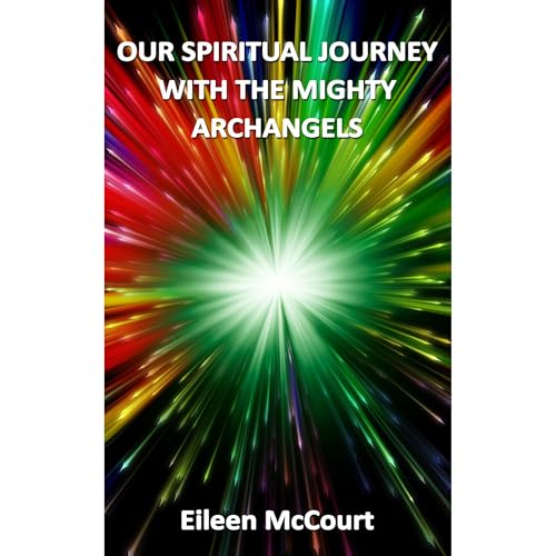 Our Spiritual Journey With the Mighty Archangels Audiolibro Por Eileen McCourt arte de portada