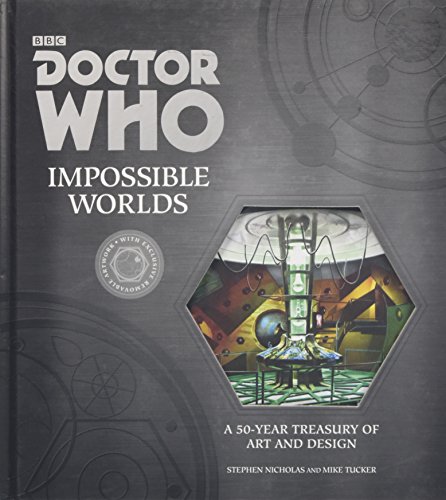 Doctor Who: Impossible Worlds: A 50-Year Treasury of Art and Design