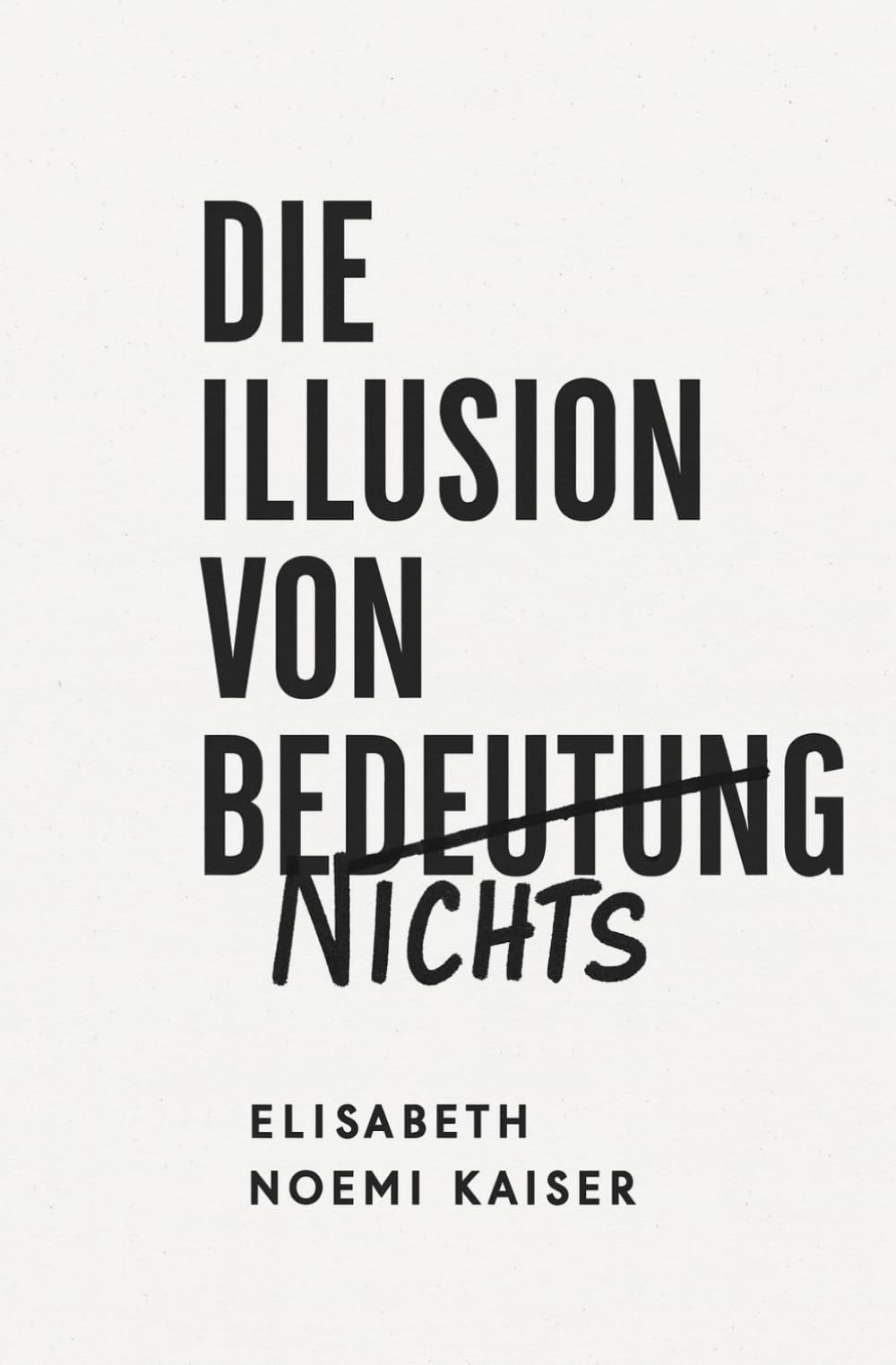 Die Illusion von Bedeutung