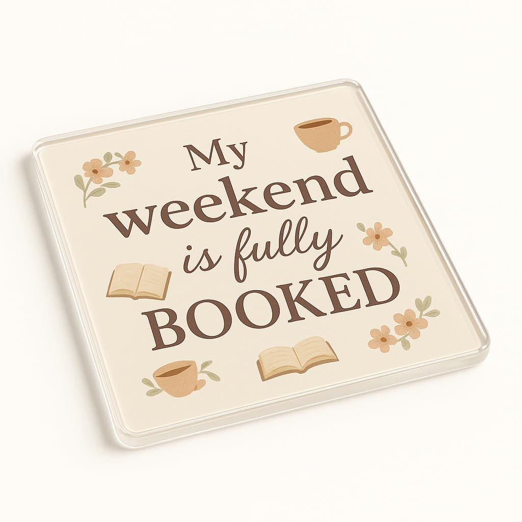 Acrylic Coaster Gift for Book Lovers - Cozy Cottagecore Floral Design with Quote 'My Weekend is Fully Booked'