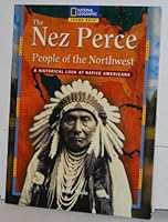 The Nez Perce: People of the Northwest (Historical Look at Native Americans) 0792247264 Book Cover