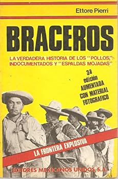 Paperback Braceros: La frontera explosiva (Spanish Edition) [Spanish] Book