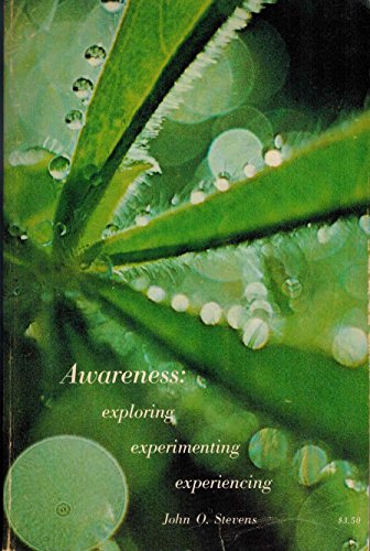 Awareness: Exploring, Experimenting, Experiencing 0911226117 Book Cover