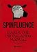 Spinfluence: The Hardcore Propaganda Manual for Controlling the Masses