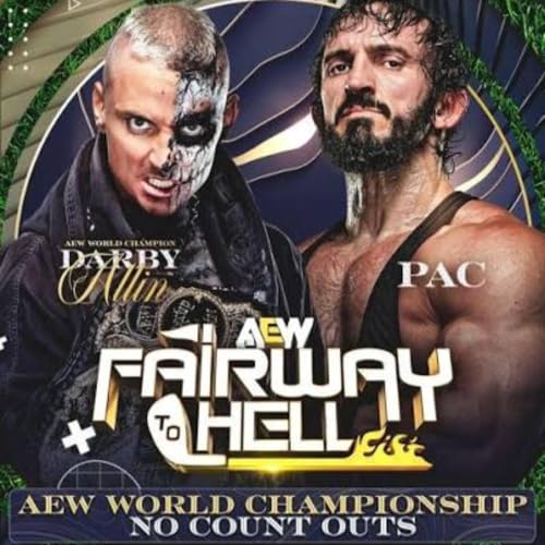 Ep. 105 - Darby Allin vs. PAC at AEW Fairway to Hell