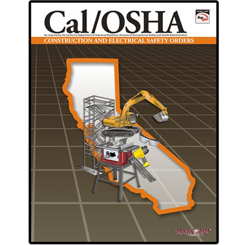 Cal/OSHA Construction & Electrial Safety Orders Jan. 07 Inc