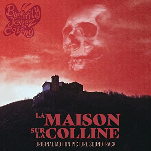 La Maison Sur La Colline (Original Motion Picture Soundtrack) Butterfly Jonez And The Colony