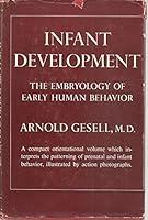 Infant Development: The Embryology of Early Human Behavior B000AYHW7U Book Cover