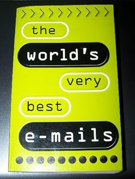 Paperback The World's Very Best E-mails Book
