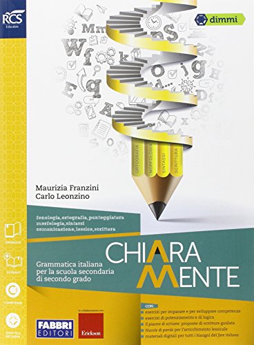 Chiaramente. Extrakit. Per le Scuole superiori. Con e-book. Con espansione online Chiaramente. Extrakit. Per le Scuole superiori. Con e-book. Con espansione online