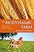 The Biodynamic Farm: Developing a Holistic Organism