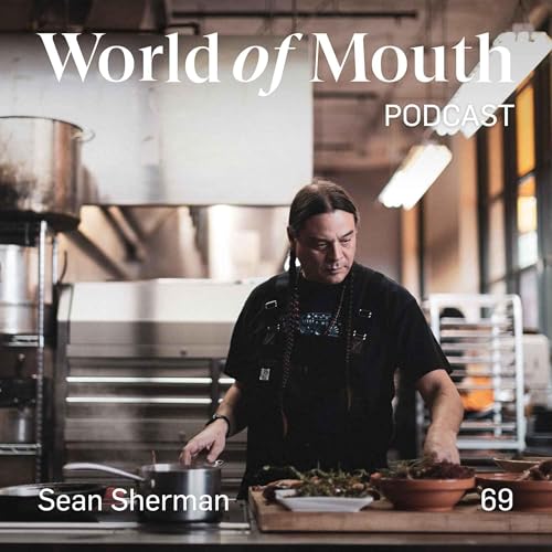 69. The Sioux Chef - Sean Sherman from Owamni in Minneapolis. cover art
